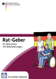 Rat-Geber für Menschen mit Behinderung in leichter Sprache vom Bundesministerium für Arbeit und Soziales